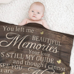 You Left Me Beautiful Memories & Your Love Is Still My Guide - Upload Image, Personalized Blanket - joliny